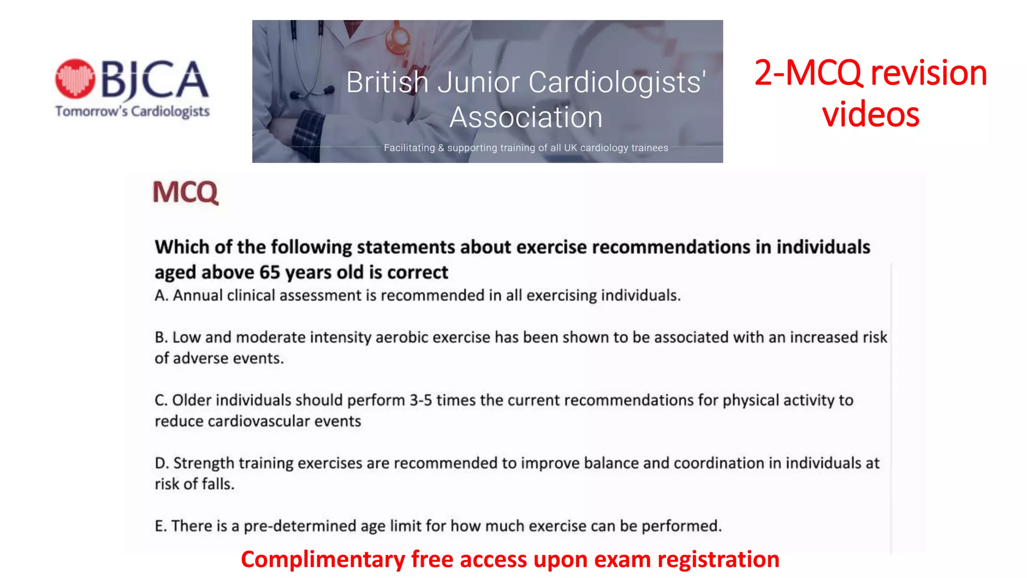 2-MCQ revision
videos
Complimentary free access upon exam registration
 