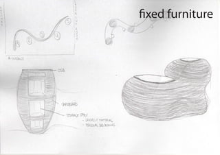 fixed furniture
 