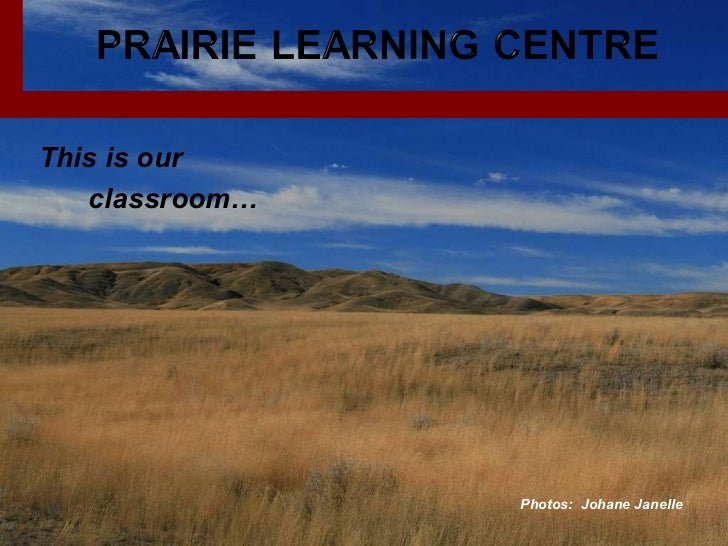 Prairie Learning Centre Presentation