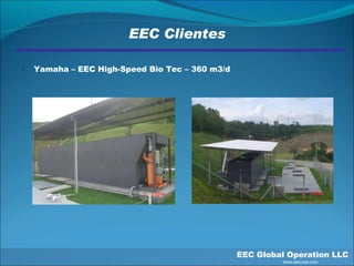 EEC Clientes Yamaha – EEC High-Speed Bio Tec – 360 m3/d EEC Global Operation LLC   www.eecusa.com 