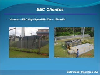 EEC Clientes Videolar – EEC High-Speed Bio Tec – 120 m3/d EEC Global Operation LLC   www.eecusa.com 