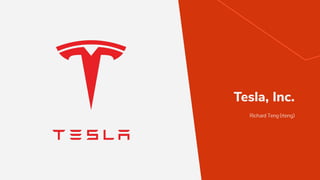 Richard Teng (rteng)
Tesla, Inc.
 