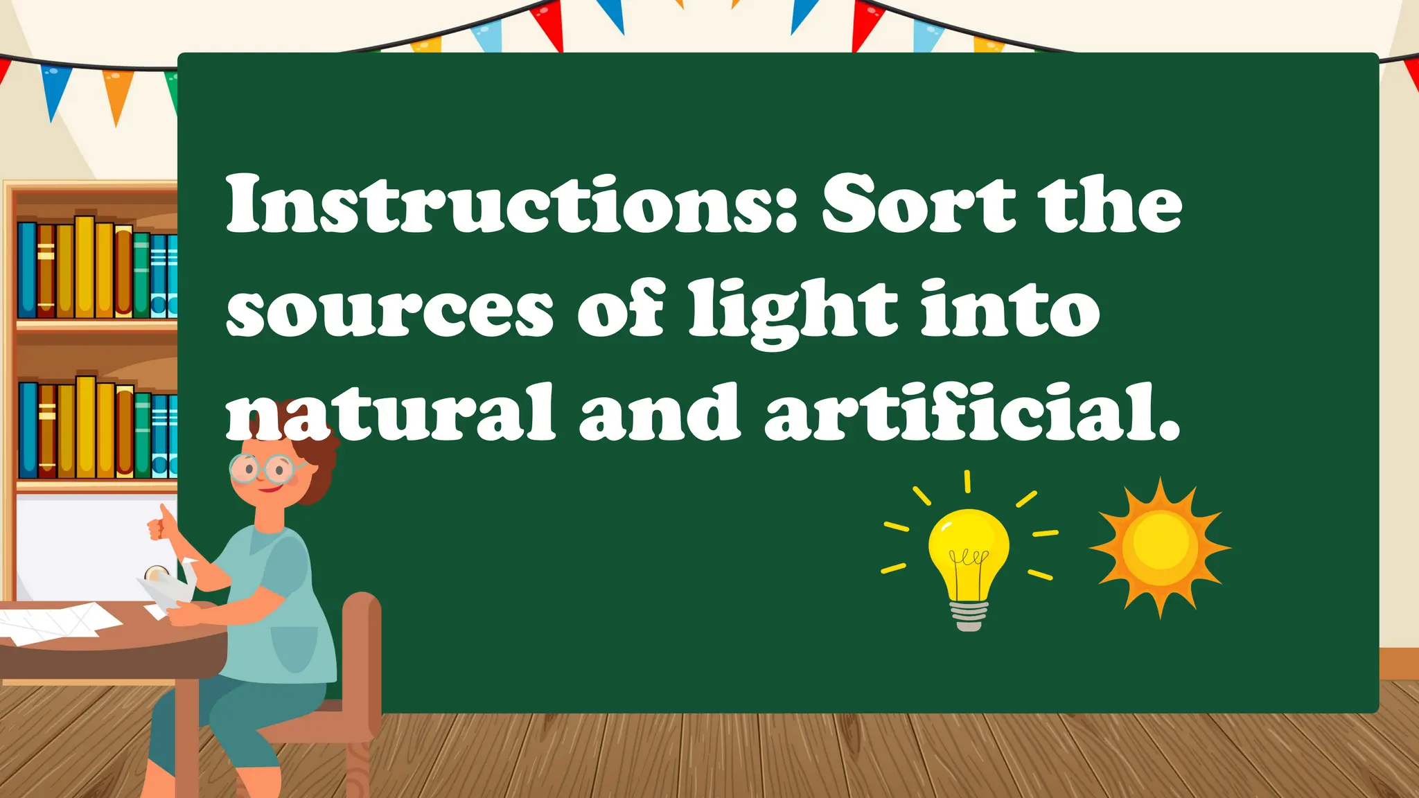 TYPES AND SOURCES OF LIGHT. SCIENCE . GRADE 3 PPT