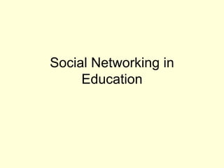 Social Networking in Education 