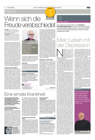 6 · Dezember eine ThemenzeiTung von meDiaplaneT
news
In Mitteleuropa ist jeder achte Mensch
wegen depressiver Erkrankung in Be-
handlung. Die Dunkelziffer dürfte viel
höher sein.Depressionen beeinträchti-
gen nicht nur den Kranken selbst,sein
ganzes Umfeld ist davon betroffen.«Es
gibt nicht die eine Depression,sondern
nur den depressiven Menschen», sagt
Heinz Böker,leitender Arzt für Depres-
sions- und Angstbehandlung an der
Psychiatrischen Uniklinik Zürich. De-
pressionen treten in unterschiedlichen
Formen auf und sie können sich durch
seelische und körperliche Anzeichen
zeigen.DiesereichenvonVerstimmung,
Freud- und Antriebslosigkeit über Kon-
zentrationsschwierigkeiten bis zu
Schlafstörungen und Appetitlosigkeit.
Allen depressiven Erkrankungen gleich
ist,dasskeinAuswegmehrgesehenund
starkansichselbstgezweifeltwird.
Es gibt keinen Schuldigen
Die Ursachen für eine Depression sind
vielfältig. Die «Schuld» kann nicht nur
den Genen gegeben werden: Genetische
Faktoren spielen zwar eine Rolle, be-
günstigen jedoch lediglich die Erkran-
kung unter dem Einfluss von äusseren
Faktoren.Das kann der Tod einer nahe-
stehenden Person genauso wie plötzli-
che Arbeitslosigkeit sein.Zudem gibt es
eine Palette an biologischen Ursachen,
wie Veränderungen des Schlaf-Wach-
Rhythmus oder der Schilddrüsenfunkti-
on.Meist besteht eine Wechselwirkung
zwischen inneren und äusseren Fakto-
ren. Und Depressionen gehen in vielen
Fällen mit anderen psychischen Erkran-
kungen wie Angst- oder Zwangsstörun-
gen einher.Solche können bereits in der
PubertätundimjungenErwachsenenal-
ter entstehen.Deshalb sollte neben den
körperlichenUrsachenauchimmereine
mögliche psychische Erkrankung in der
Vergangenheitbetrachtetwerden.
Hilfe holen
Niemandistdepressiv,nurweilermanch-
malandepressiveVerstimmungenleidet.
Das sind meist nur Warnsignale für Er-
schöpfung oder Überforderung und hier
kann der Betroffene leicht gegensteu-
ern.Jeschwererundlanganhaltenderei-
neDepressionverläuft,destoschwieriger
ist es,alleinwieder hinauszufinden.«De-
pressive Menschen neigen dazu, ihren
Zustand zu verbergen.Sie sind oft über-
aus pflichtbewusst und leiden darunter,
keine Energie aufbringen zu können»,
sagtHeinzBöker.Oftsprechensiemona-
telangnichtüberihreBelastung.
Die Depression ist jedoch nie ein Pro-
blem eines einzelnen, sondern berührt
sein ganzes Umfeld.Familie und Freun-
dereagierenmitzunehmenderSorgeund
kümmern sich vermehrt um den Betrof-
fenen.GutgemeinteRatschlägeerreichen
denDepressivenaberkaumnochundein
GefühlderHilflosigkeitstelltsichein.Die
OhnmachtderNahestehendenkannden
innerenLeidensdruckzusätzlichverstär-
ken. Das Leben in Familie und Partner-
schaft ist mit der Zeit komplett von der
Krankheit geprägt. Um diesen Teufels-
kreis aus Erschöpfung und Machtlosig-
keit zu durchbrechen, ist professionelle
Hilfemeistunerlässlich.
Depression ist menschlich
Depressionen treten in allen Län-
dern, Kulturen und sozialen Schich-
ten gleich häufig auf.Der Umgang mit
der Krankheit ist jedoch kulturell sehr
unterschiedlich. In sogenannten Ent-
wicklungsländern, wo die Alltagsdy-
namik weniger ausgeprägt ist, stehen
die Menschen demThema sehr viel un-
verkrampfter gegenüber. In Industrie-
ländern hingegen steht die Depression
konträr zum kulturell normativen Ver-
halten.Oftwird sie tabuisiert und nicht
zuletzt auchvon den Betroffenen selbst
als Scheitern, Versagen und Unfähig-
keit verstanden. «Deshalb hat Aufklä-
rung eine zentrale Bedeutung», betont
Heinz Böker.«Es gehört zu den Heraus-
forderungen einer Gesellschaft, sich
mit Depressionen auseinanderzuset-
zen und dafür zu sorgen, dass sich de-
pressive Mitmenschen nicht verbergen
müssen.»
wenn sich die
freudeverabschiedet
KaNyama Butz
redaktion.ch@mediaplanet.com
Frage:■■ Wie viele menschen
sind tatsächlich von einer Depres-
sion und depressionsähnlichen
stimmungen betroffen?
Antwort:■■ mehrere hunderttau-
send menschen in der schweiz lei-
den unter Depressionen. inklusi-
ve des umfelds der erkrankten ist
wahrscheinlich wohl mehr als die
hälfte der bevölkerung betroffen.
Mehrere Hundertausend■■
Menschen in der schweiz leiden unter
Depressionen. Wahrscheinlich ist mehr
als die hälfte der Bevölkerung betrof-
fen, inkludiert man das Umfeld der
erkrankten. informationen, ratschläge
und anlaufstellen finden Betroffene auf
internetseiten.
faCts
!
Lesen Sie mehr
im Internet:
www.depression.ch
www.depression.uzh.ch
www.depressionen.ch
Was ist Depression genau■■
und welche Krankheitsstufen und
Symptome gibt es?
Depressionen sind schwerwiegende psy-
chische oder seelische Erkrankungen,
welche sich von vorübergehenden Ver-
stimmungszuständen oder von Phasen
von Trauer,etwa nach dem Verlust einer
geliebten Person,unterscheiden.Die Un-
terscheidungvon solchen normalenVer-
änderungenderGemütslageundDepres-
sionen ist oft nicht einfach,da der Über-
gang fliessend sein kann.Die wichtigen
Symptome einer Depression sind eine
gedrückteGrundstimmung,Antriebsstö-
rungen, Schwierigkeiten, Entscheidun-
genzutreffen,VerlustderFähigkeit,Freu-
de zu empfinden,Konzentrationsstörun-
gen, Schuld- und Minderwertigkeitsge-
fühle sowie oft Angstzustände. Häufige
Zusatzsymptome sind körperliche Miss-
empfindungenwie Schmerzen,Unwohl-
seinsowieStörungendesSchlafsunddes
Appetits.Es gibt wenige Krankheiten in
der Medizin,welche subjektiv für die be-
troffene Person sowie deren Angehörige
so schwerwiegend und häufig so lebens-
bedrohlich sind wie Depressionen. De-
pressionensindmiteineraussergewöhn-
lich hohen Rate an Suizidalität verbun-
den,welche während der Krankheitsepi-
sodeakutistundnachAbklingenderaku-
tenDepressionwiederverschwindet.
Behandlungsmöglichkeiten■■
heute?
Depressionen werden mit psychologi-
schen,biologischen und sozialen Metho-
den behandelt.ModerneTherapien beste-
hen aus einer auf den Patienten oder die
Patientinindividuellmassgeschneiderten
KombinationausPsychotherapie,medika-
mentöserTherapie und sozialer Beratung
und Unterstützung.Wir haben heutzuta-
ge verschiedene wirksame Psycho- und
PharmakotherapieformenzurVerfügung,
welche es uns erlauben,die möglichst für
dieindividuellePersonbesteFormauszu-
wählen.
Wer ist betroffen…■■
Risikogruppe?
DepressionenkönnenjedenMenschentref-
fen,unabhängigvonAlter,sozialemundkul-
turellen Hintergrund,Geschlecht etc.Wir
gehenheutevomsogenanntenbio-psycho-
sozialenEntstehungsmodellaus.Depressi-
onen sind das Resultat einer Wechselwir-
kungzwischenVeranlagungundUmwelt-
einflüssen.Dasbedeutet,dassbeiPersonen
mit einer ausgeprägten Veranlagung für
DepressionenrelativgeringenegativeUm-
welteinflüsseoderLebensereignissegenü-
gen,umeineDepressionauszulösen.
eine ernste krankheit
mp
redaktion.ch@mediaplanet.com
Prof. Dr. med.
Erich Seifritz
Direktor, Klinik für
affektive erkrankun-
gen und allgemein-
psychiatrie Zürich ost;
Psychiatrische Univer-
sitätsklinik Zürich
Depressionen sind mit einer
aussergewöhnlich hohen Rate
an Suizidalität verbunden,
welche während der Krankheits-
episode akut sein kann und
nach Abklingen der Depression
wieder verschwindet.
Prof. Dr. Heinz Böker
leitender Chefarzt an der Psychiatrischen
Uniklinik Zürich
«Depressive
menschen neigen
dazu, ihren
zustand zu
verbergen.»
DEPRESSIon IST
MEnSCHLICH
eine ThemenzeiTung von meDiaplaneT
DEPRESSIon IST
1
SCHRITT
IchwurdeimNovember1994vonderschweren
Krankheit depression,imAltervon49Jahren,überfal-
len.WährendeinerRekonvaleszenz,nacheinerMeniskus-
operation,überﬁelmicheineinnereUnruhe.Einvorher
niegekanntesGefühl.
Mein leben mit
der Depression
n
achdem dies nicht
nachliess und ich im-
mer mehr Mühe be-
kundete, zur Arbeit zu
gehen, suchte ich am
10.Dezember einen mir
bereits bekannten Psy-
chiater auf.Dieser diagonstizierte sehr
rascheineDepression.
Ichstandplötzlichvoreinermirvöllig
neuen Situation,ich hatte nun den Be-
fund bekommen und natürlich kannte
ich die Krankheit Depression dem Na-
men nach.Aber diese völlig wirren Ge-
fühle von Mutlosigkeit,Ängsten,plötz-
licherTrauerundWeinenstelltenmich,
wie auch meine Familie,vor grosse Pro-
bleme.Besonders für die jüngere Toch-
ter imAlter von 15 Jahren war dies eine
sehrschwereZeit.
Da ich früher ein Morgenmenschwar
und mich nun plötzlich mit dem Prob-
lem des Aufstehens konfrontiert sah,
warderStartindenneuenTageinewah-
reQual!MeineBefindlichkeitverbesser-
te sich stets gegen den Nachmittag hin
undamAbendging’smirmeistensrecht
gut.Doch die Angst,am Morgen wieder
mit den gleichen Problemen konfron-
tiert zu werden, machte das Einschla-
fen auch nicht leichter. In den ersten
paar Monaten konnte ich meistens bis
um zwei oder drei Uhr in der Früh kei-
nen Schlaf finden, und wenn dann der
Wecker sich um 6.00 Uhr meldete,war
ich natürlich dementsprechend müde
und mit diffusen Ängsten konfrontiert.
Der Gang zur Arbeit war stets eine Tor-
tur,Für mich waren die Morgentiefs et-
was sehr bedrückendes.Da auch ich an
mich recht hoheAnsprüche stellte,war
diese Krankheit, welche auch teilwei-
se Hirnstörungen hervorrufen konnte,
ein sehr grosses Problem.Als Buchhal-
ter gilt gegenüber Zahlen die Nulltol-
leranz!Glücklicherweisehatteicheinen
sehr toleranten und auch verständnis-
vollen Arbeitgeber und ich fühlte mich
nicht im Regen stehen gelassen. Mein
Arzt hatte mich 100% krankgeschrie-
ben, aber ich arbeitete meistens voll
durch. Ich traf mit meiner Chefin eine
Vereinbarung,dass,wenn der Druck zu
gross wurde,ich zeitweise frei nehmen
konnte.Da ich nicht in einemTeam ein-
gebunden war,also selbständig arbeite-
te,war diese Lösung optimal.Ich kann
mich erinnern,dass ich mitten im Vor-
mittagdasBüroverliess,nachdemmich
plötzlich eine riesige,innere Unruhe er-
fasste,und soversuchte ich mich im na-
hen Wald etwas zu entspannen.Es war
eine sehr arbeitsintensive Zeit und da
die Einführung der EDV in vollem Gang
war,war der Druck auch entsprechend
hoch.So trat die Depression im dümms-
ten Moment in mein Leben,da ich mit
rund 50 Jahren generell schon mehr
Mühe bekundete mit Neuerungen.Und
auch die internen Schulungen waren
für mich die reinsten Qualen,denn ich
wollte, trotz der Krankheit, möglichst
gleich alles können und setzte mich so-
mitnochbesondersunterDruck.
Ebenso wurde durch die Verantwort-
lichen der Finanzdirektion sehr viel
Druckaufgebaut,indemunsjeweilsbei
den Budgetsitzungen die Zukunft der
StadtLuzerninmöglichstdüsterenPro-
gnosen aufgezeigt wurde. So hiess die
Devisesparen,sparenwoesgeht.
Da ich in meiner Direktion eine
Scharnierfunktion zwischen der FD
und unserer VD innehatte, sollte die-
ser Spardruck auch in den Budgets zum
Ausdruck kommen,und so hatte ich ei-
neneigentlichenZweifrontenkriegaus-
zutragen.Daesmir,imGegensatzzuvie-
lenBetroffenen,nochmöglichwar,mei-
nen geliebten Sport auszuüben,konnte
ich mir eine gewisse Erleichterung ver-
schaffen.Als sehr hilfreich stellten sich
auch die Besuche der Selbsthilfegrup-
pen des Vereins Equilibrium, zuerst in
ZugunddanachinLuzern(wurdedurch
michgegründet),heraus.Esfolgtenzwei
Klinikaufenthalte 1996 und 2003, eine
3-monatige Reha in derTagesklinik des
KantonsspitalsLuzernundzumSchluss
eine50%-IV-Rente.
Dazwischenlageneinabgebrochener
Suizidversuch,ein Herzinfarkt,das Im-
plantieren eines Herzschrittmachers
und sechs Stents.Nach 14 Jahren in der
Depression fühle ich mich seit 4 Mona-
ten von der Krankheit geheilt und bin
ohne Psychopharmaka, etwas Schöne-
resgibteskaum!
«meine beﬁndlich-
keit verbesserte
sich stets gegen
den nachmittag
hin und am abend
ging’s mir meistens
recht gut.»
ansiChten
Personal insight
Forschungsprojekt der
Universität Zürich
Im Rahmen einer Studie■■ des
schweizerischen nationalfonds (snf)
führen wir eine studie zum Vergleich
zweier Varianten von kognitiver Verhal-
tenstherapie gegen Depression durch.
Wir suchen deshalb menschen, wel-
che unter depressiven symptomen
leiden und sich in therapie begeben
wollen.
QUELLE: WWW.DEPRESSIon-PSYCHoTHERAPIE.CH
informationen
Heinz Hunkeler
nach 14 Jahren in der Depression fühle ich
mich seit 4 monaten von der krankheit geheilt.
 