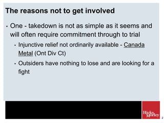 The reasons not to get involved
•

One - takedown is not as simple as it seems and
will often require commitment through t...