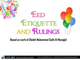 Based on work of Sheikh Muhammed Salih Al-Munajjid
WISD M www.wisdomislam.org | facebook.com/wisdomislamicmissionGLOBAL IS...