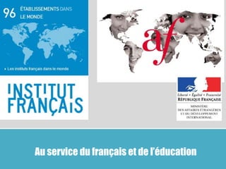Au service du français et de l’éducation 
 