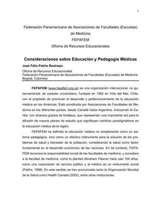 1




Federación Panamericana de Asociaciones de Facultades (Escuelas)
                                    de Medicina
   ...