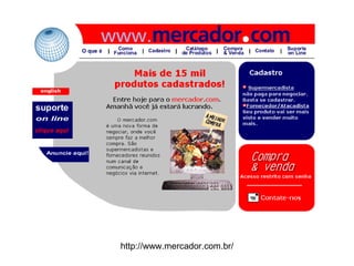 http://www.mercador.com.br/ 