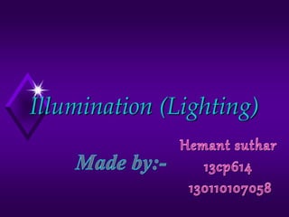 Illumination (Lighting)
 