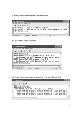 35
9. Specify the address mapping to the remote end
10. Set the flow control parameter
11. Check the communication between both PCs, and RTA and RTB
 