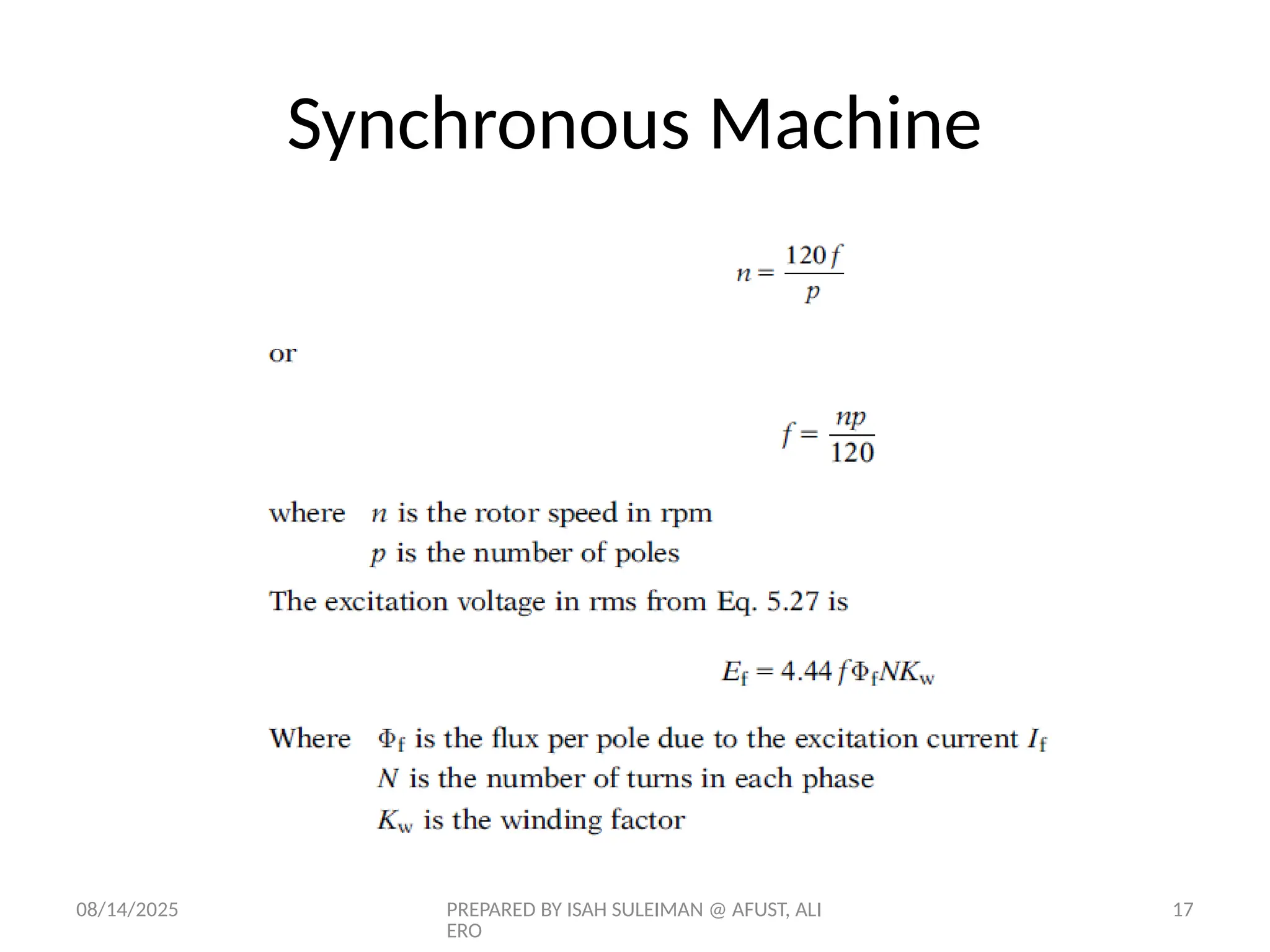 08/14/2025 PREPARED BY ISAH SULEIMAN @ AFUST, ALI
ERO
17
Synchronous Machine
 