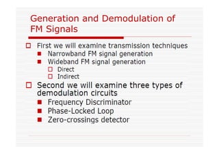 Generation and Demodulation of
FM Signals
 