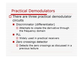 Practical Demodulators
 
