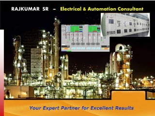 RAJKUMAR SR – Electrical & Automation Consultant
 