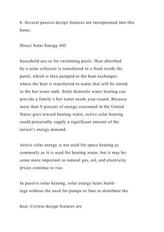 b. Several passive design features are incorporated into this
home.
Direct Solar Energy 445
household use or for swimming ...