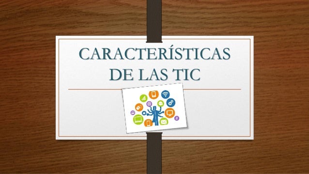 Características TIC