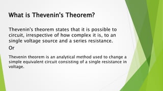 Thevenin's Theorem of Electrical Circuits | PPTX