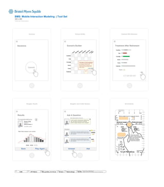 Decisions Scenario Builder Treatment After Retirement
Navigator: Results Navigator: Ask A Public Question IxD Guidelines
© 2014 Jef Davis, All Rights Reserved.
Material is Jef Davis/ Client Confidential. All Copy is For Placement Only.
Author
Jef Davis
Filename
davis_portfolio_13.12.16.vsd
Page Number
34 of 66
Client
B-MS
Project
CPP Platform
Page
Mobile IxDesign
BMS: Mobile Interaction Modeling | Tool Set
320 x 480
Vertical Resolution
Decisions
Launch
Scenario Builder
Condition
Cost
Coverage
Doctor
Future
Treatment
Career
Marriage
Offspring
Disability
Retirem
ent
Divorce/
xxxDeath
TREATMENT AFTER RETIREMENT
Lorem ipsum onsectetuer adipis cing
elit, sed diam nonummy nibh
euismod tincidunt ut laoreet dolore
magna aliquam erat volutpat. quis
nostrud exerci
LEARN MORE
Years: 14
Treatment After Retirement
Condition
Cost
Coverage
Doctor
Future
Treatment
14 years
Ask A Question
Lorem ipsum onsectetuer adipiscing
elit, sed diam tincidunt ut laoreet
dolore magna aliquam erat volutpat?
Lorem ipsum onsectetuer adipiscing elit, sed
diam tincidunt ut laoreet dolore magna aliquam
erat volutpat?
Lorem ipsum onsectetuer adipiscing elit, sed
diam tincidunt ut laoreet dolore magna aliquam
erat volutpat?
Answers
LOLcat
LOLdawg
Cooper
X
X
X
üüüüüü
üüüü
Most asked question of the day
Top answer
Results
Congratulations
Nam liber tempor cum soluta
Score: 8/10
Level: 2
Network Rank: 8
See others’ scores
Save Play Again
Cooper
8
Answer Ask
 