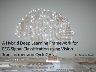 Hybrid Deep Learning Framework for EEG Classification Using Vision ...