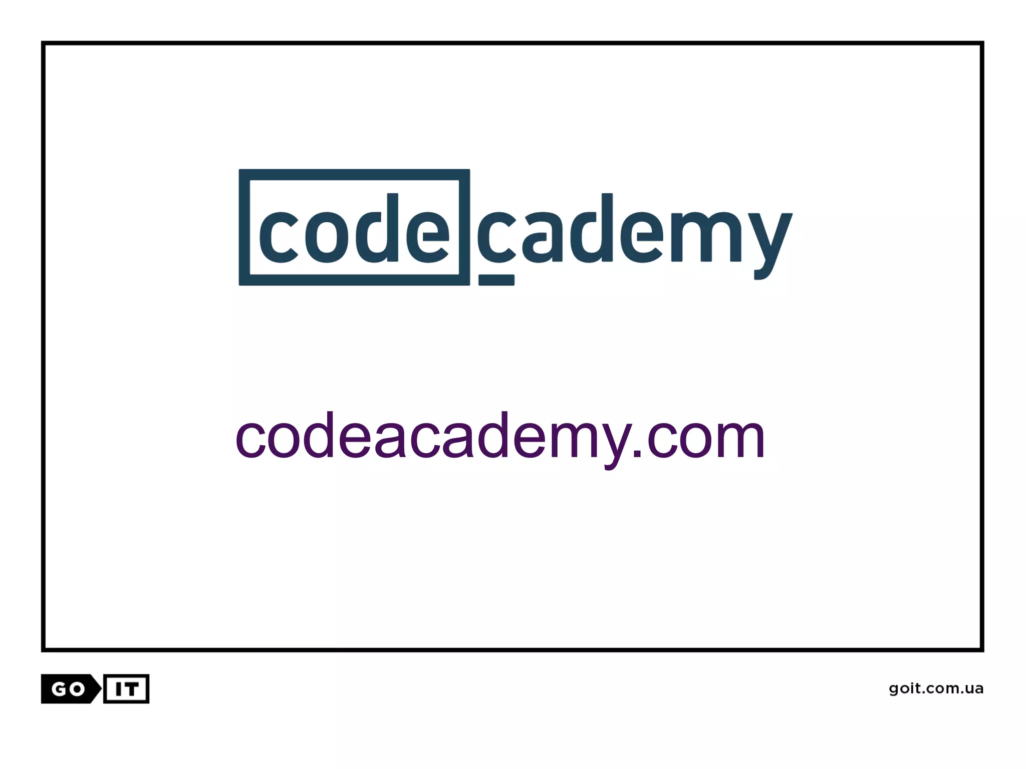 codeacademy.com
 