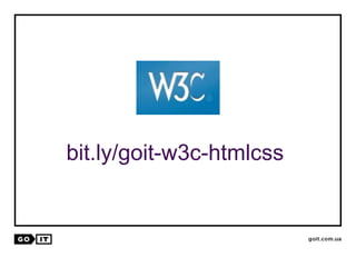 bit.ly/goit-w3c-htmlcss
 