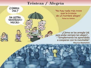Tristeza / Alegría