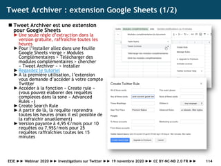 Tweet Archiver : extension Google Sheets (1/2)
◼ Tweet Archiver est une extension
pour Google Sheets
►Une seule règle d’ex...