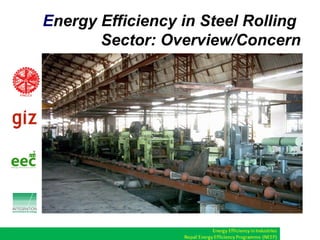 Energy Efficiency in Steel Rolling Mills of Nepal | PPT