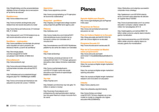 55 • Educación • Transformación Digital
https://iblstudios.com/udacitys-successful-
corporate-mooc-strategy/
http://geeksroom.com/2016/04/udacity-
lanza-uconnect-para-sesiones-de-estudio-
en-lugares-fisico/102292/
http://www.businessinsider.com/r-us-online-
education-company-udacity-raises-35-
million-for-nanodegrees-2014-9
http://seekingalpha.com/article/3963118-
billion-dollar-unicorns-udacity-leans-industry-
giants-monetization
http://www.sramanamitra.com/2016/04/04/
billion-dollar-unicorns-udacity-leans-on-
industry-giants-for-monetization/
Planes
Agenda digital para España
http://www.agendadigital.gob.es/Paginas/
Index.aspx
Programas de Red.es
http://www.red.es/redes/actuaciones/
educacion-en-red
Plan de Cultura Digital en la Escuela
http://blog.educalab.es/intef/2013/04/16/
plan-de-cultura-digital-en-la-escuela/
Programa Escuela 2.0
http://www.ite.educacion.es/escuela-20
Plan de la Comunidad de Madrid
sobre programación
http://www.elmundo.es/madri-
d/2015/02/17/54e36060268e3edf348b4574.
html
Actuaciones de la Comisión Europea
https://ec.europa.eu/digital-single-market/en/
ict-education
https://ec.europa.eu/digital-single-market/en/
opening-education
https://ec.europa.eu/digital-single-market/en/
research-and-innovation-ict-education
Udacity
https://www.udacity.com/
https://es.wikipedia.org/wiki/Udacity
http://www.forbes.com/sites/
ccap/2015/01/19/nano-degrees-as-a-new-
model-to-model-to-integrate-into-higher-
education/#6c320969463c
Apprentus
https://www.apprentus.com/en
http://www.youngmarketing.co/10-ejemplos-
de-economia-colaborativa/
Snapchat - geofiltros
http://digiday.com/agencies/college-student-
using-snapchat-geofilter-land-agency-job/
Pildorea
http://pildorea.com/
http://www.media-tics.com/noticia/5407/
internet/pildorea-busca-transformar-la-
formacion-online-con-tutoriales-de-3-
minutos.html
http://wwwhatsnew.com/2015/03/18/pildorea-
plataforma-de-venta-de-videos-con-tutoriales/
Clipit
http://clipit.es/landing/
http://noticias.universia.pr/ciencia-nn-tt/
noticia/2015/01/05/1117773/clipit-aplicacion-
educativa-crear-videos-fomenta-creatividad.
html
http://www.cuentamealgobueno.
com/2014/12/clipit-nueva-red-social-
educativa-que-fomenta-el-aprendizaje-
basado-en-video/
Top Hat
https://tophat.com/
http://betakit.com/torontos-top-hat-gets-10-
million-in-series-b-money/
http://business.financialpost.com/
entrepreneur/fp-startups/education-startup-
top-hat-goes-freemium-drops-monocle-from-
its-name
http://blogthinkbig.com/los-emprendedores-
digitales-toman-el-testigo-de-la-renovacion-
en-la-forma-de-educar/
RedAlumnos
http://www.redalumnos.com/
http://www.smartick.es/blog/index.php/
redalumnos-red-social-educativa-la-nube/
http://www.ifema.es/Institucional_01/noticias/
INS_P_513644
http://educacion2.com/10104/redalumnos-la-
red-social-educativa-ahora-en-app/
Santillana – soyloqueleo
http://www.santillana.com/es/sala-de-prensa/
nace-loqueleo-el-nuevo-proyecto-de-
literatura-infantil-y-juvenil-de-santillana/
http://tecnologia.elpais.
com/tecnologia/2015/10/29/
actualidad/1446136336_374909.html
EducaNetwork
http://educanetwork.org/
http://www.educaciontrespuntocero.com/
noticias/redes-sociales-educativas/25272.
html
http://wikisaber.es/comunidadwiki/blogs/
blogpost.aspx?id=15908blogid=63860
http://www.comunicae.es/nota/educa-net-
adquiere-el-portal-de-cursos-1104043/
 