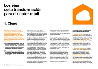 16 • Retail • Transformación Digital
Para el sector del retail el cloud
computing es un agente importante
de transformació...