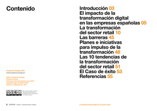 2 • Retail • Transformación Digital La transformación digital en el sector retail2 • Retail • Transformación Digital
Conte...