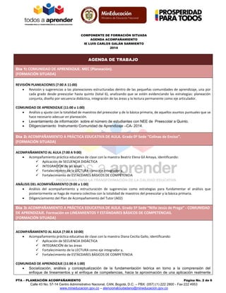 COMPONENTE DE FORMACIÓN SITUADA
AGENDA ACOMPAÑAMIENTO
IE LUIS CARLOS GALÁN SARMIENTO
2014
PTA – PLANEACIÓN ACOMPAÑAMIENTO ...