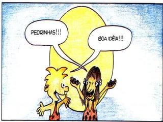 E eles queriam contar