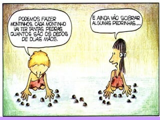 E eles queriam contar