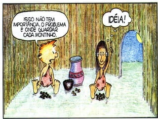 E eles queriam contar