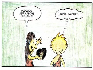 E eles queriam contar