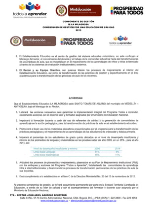 COMPONENTE DE GESTIÓN
IE LA MILAGROSA
COMPROMISO DE GESTIÓN POR UNA EDUCACIÓN DE CALIDAD
2013
PTA – RECTOR JOHN ARIEL AGUDELO ECHEVERRI Calle 43 No. 57-14 Centro Administrativo Nacional, CAN, Bogotá, D.C. – PBX: (057) (1) 222 2800 - Fax 222 4953
www.mineducacion.gov.co – atencionalciudadano@mineducacion.gov.co