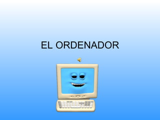 EL ORDENADOR 
