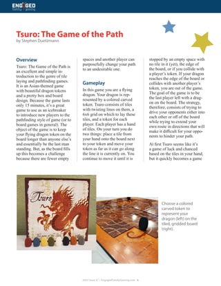 2022 Issue #1 • EngagedFamilyGaming.com 6
Overview
Tsuro: The Game of the Path is
an excellent and simple in-
troduction t...