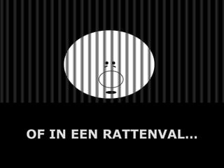 OF IN EEN RATTENVAL…
        A.U.Saleem
 