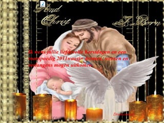 Ik wens jullie liefdevolle Kerstdagen en een voorspoedig 2011waarin dromen, wensen en verlangens mogen uitkomen. Dromenman 
