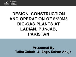 Presented By
Talha Zubair & Engr. Eshan Ahuja

 