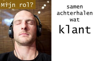 resultaat
       =
  extra tijd
om toegevoegde
waarde te bieden
 