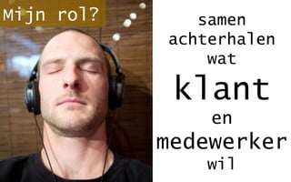 resultaat
    =
tevreden
 klanten en
medewerkers
 