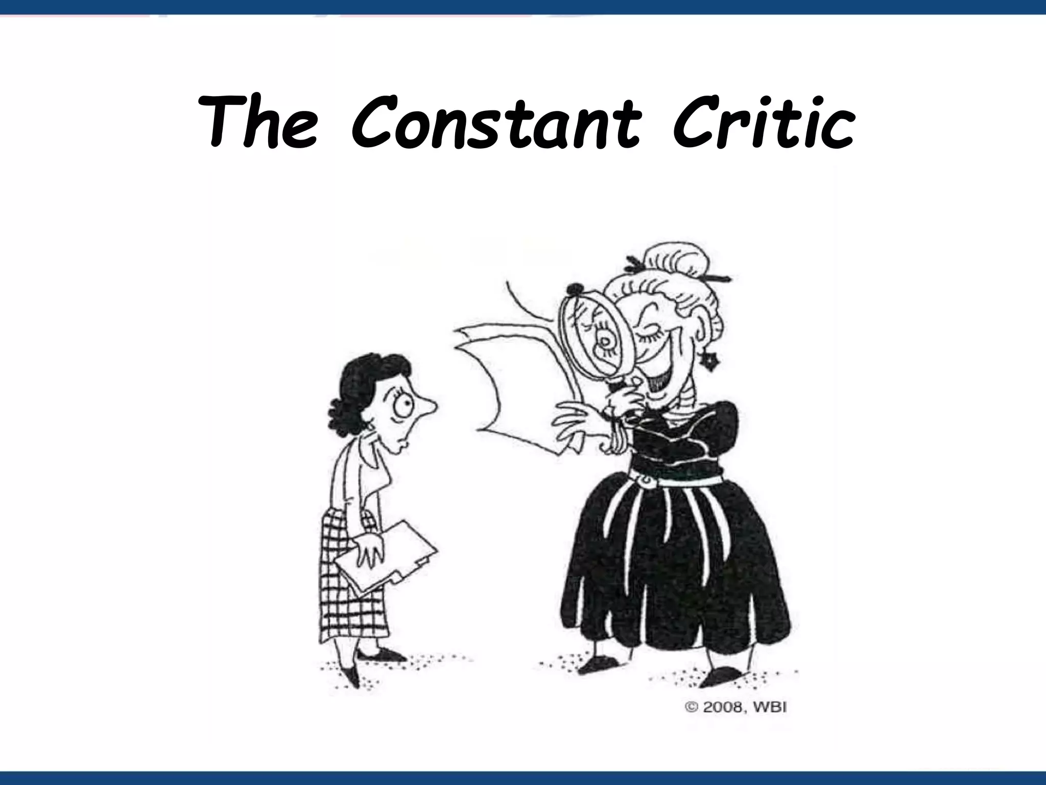 The Constant Critic
 