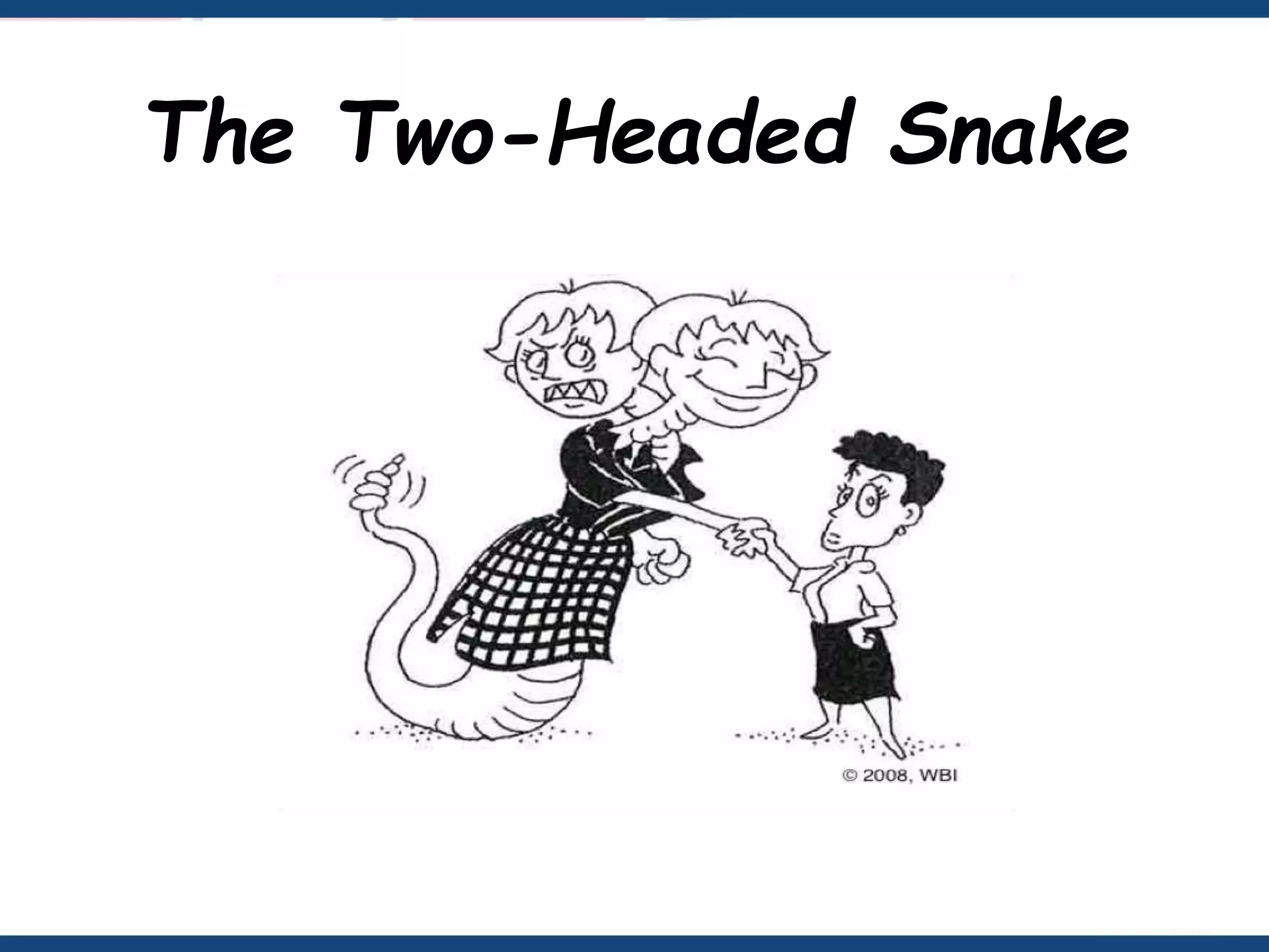 The Two-Headed Snake
 