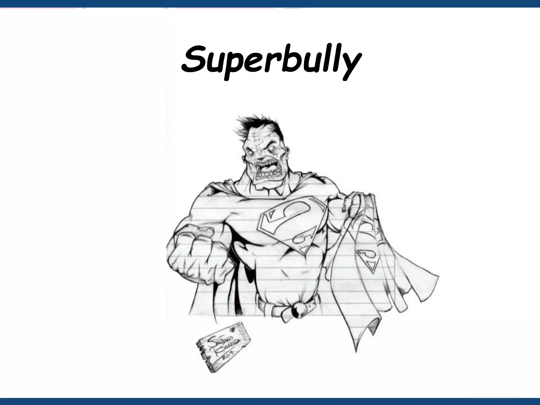 Superbully
 