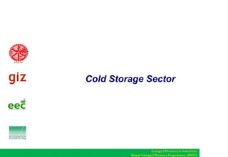 Cold Storage Sector
 